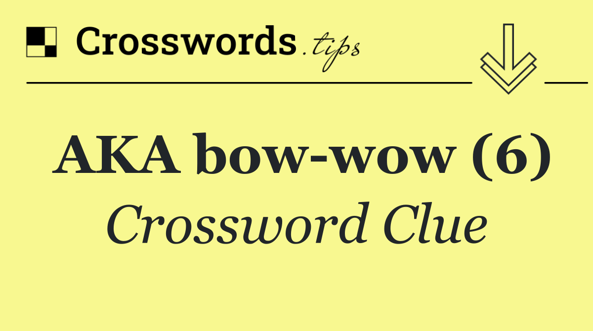 AKA bow wow (6)