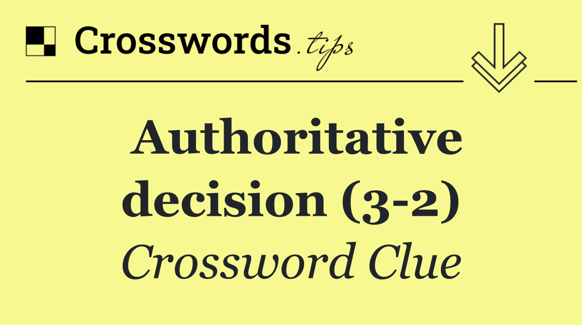 Authoritative decision (3 2)