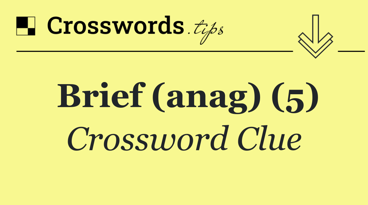Brief (anag) (5)