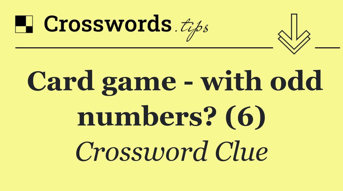 Card game   with odd numbers? (6)
