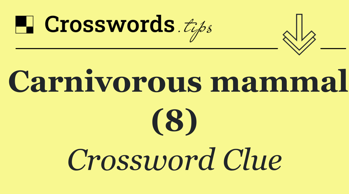 Carnivorous mammal (8)