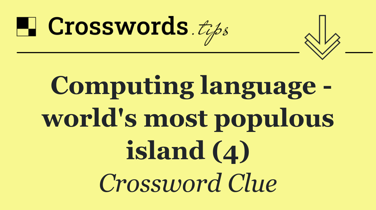 Computing language   world's most populous island (4)