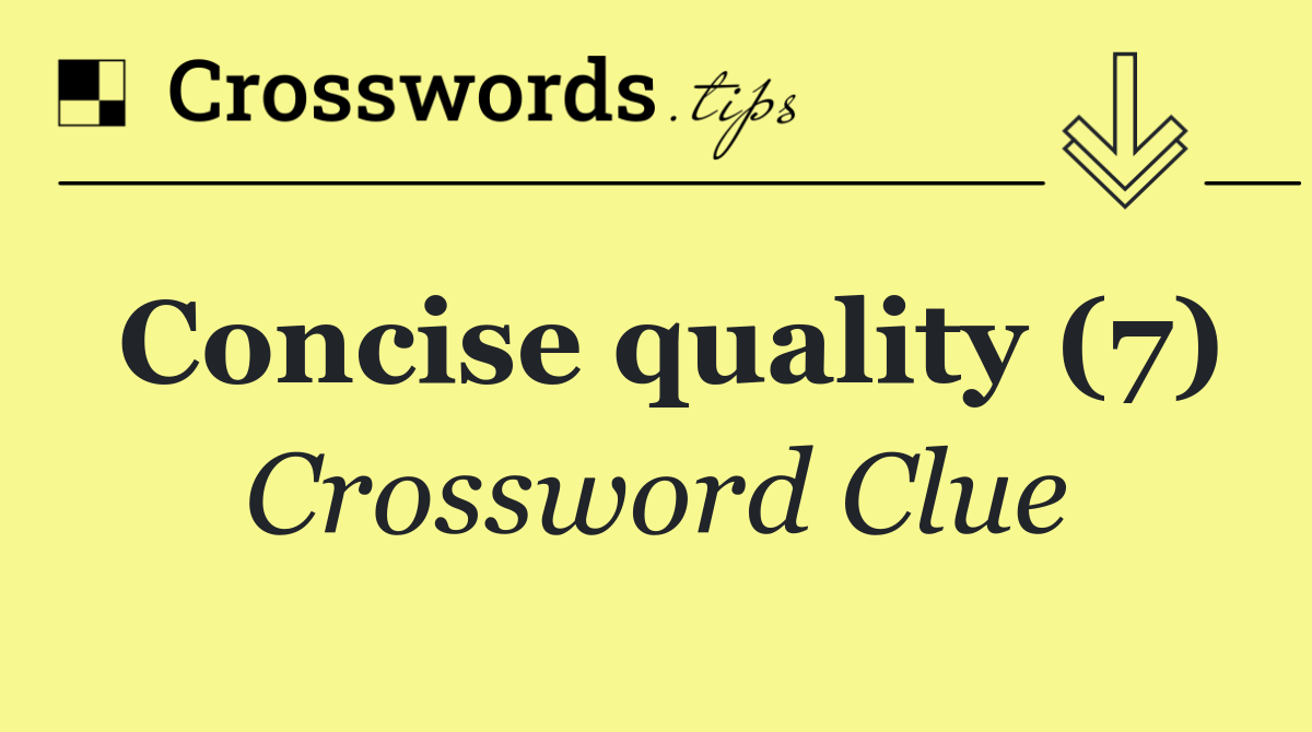 Concise quality (7)