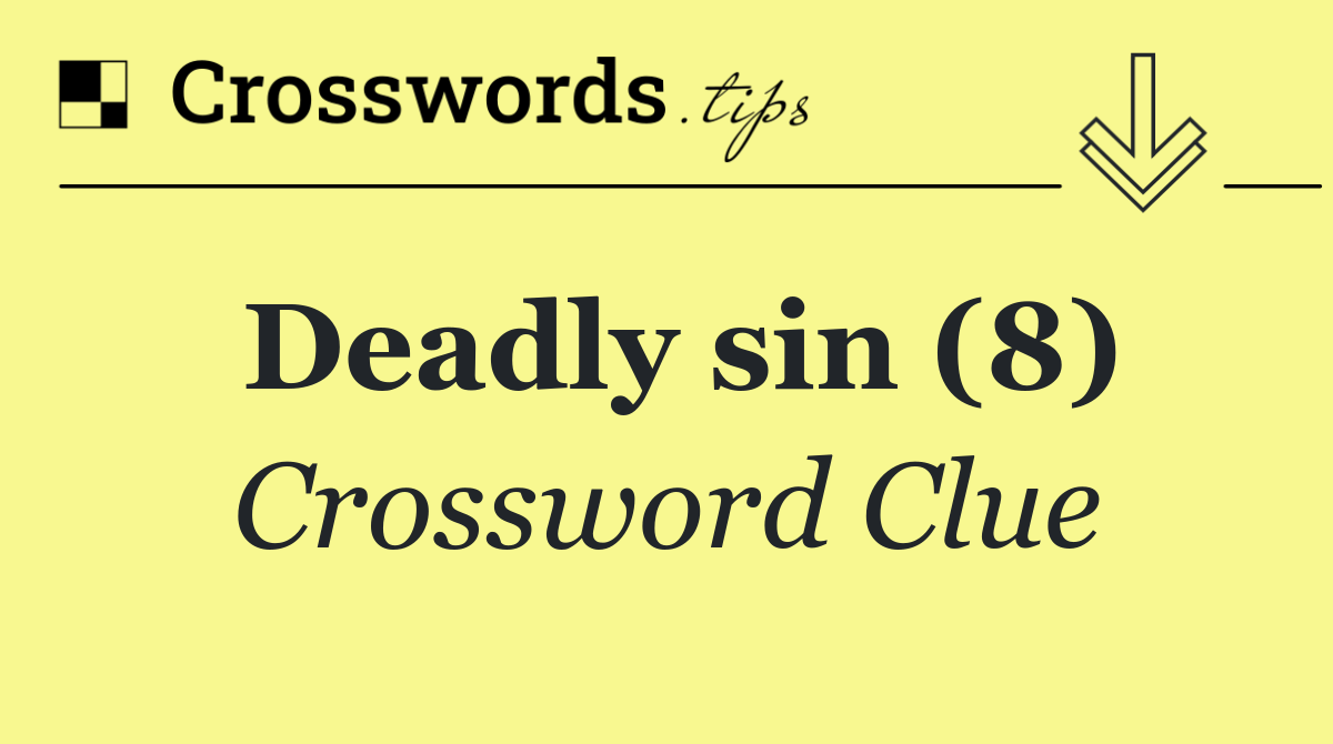 Deadly sin (8)