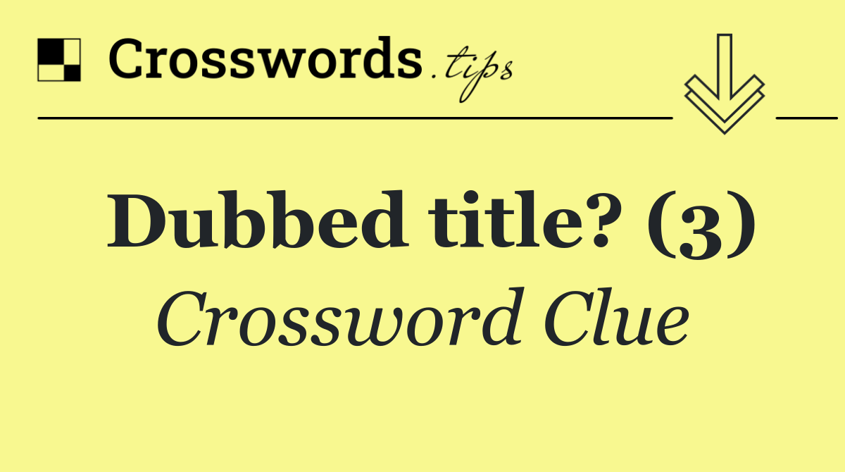 Dubbed title? (3)