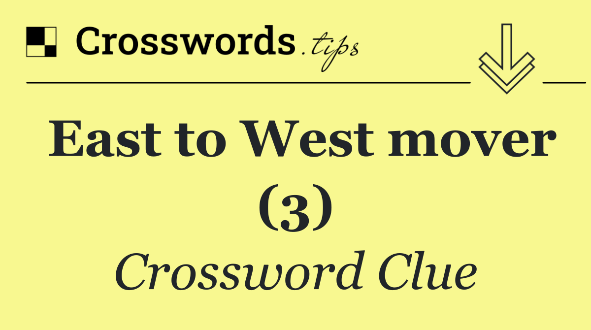 East to West mover (3)