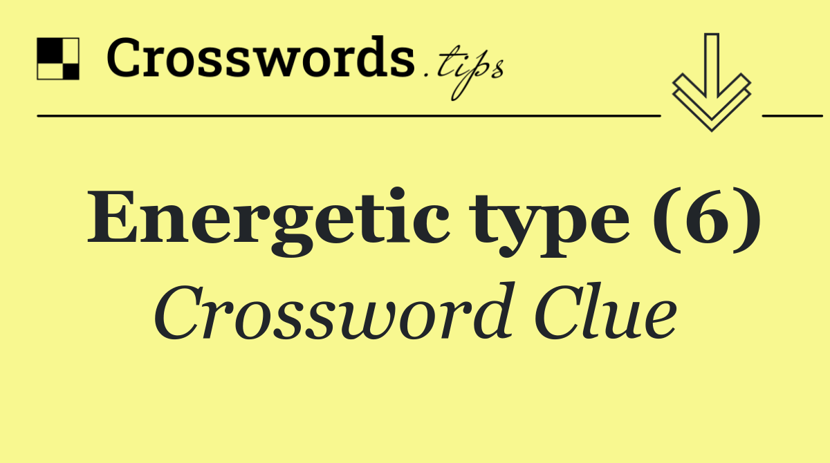 Energetic type (6)