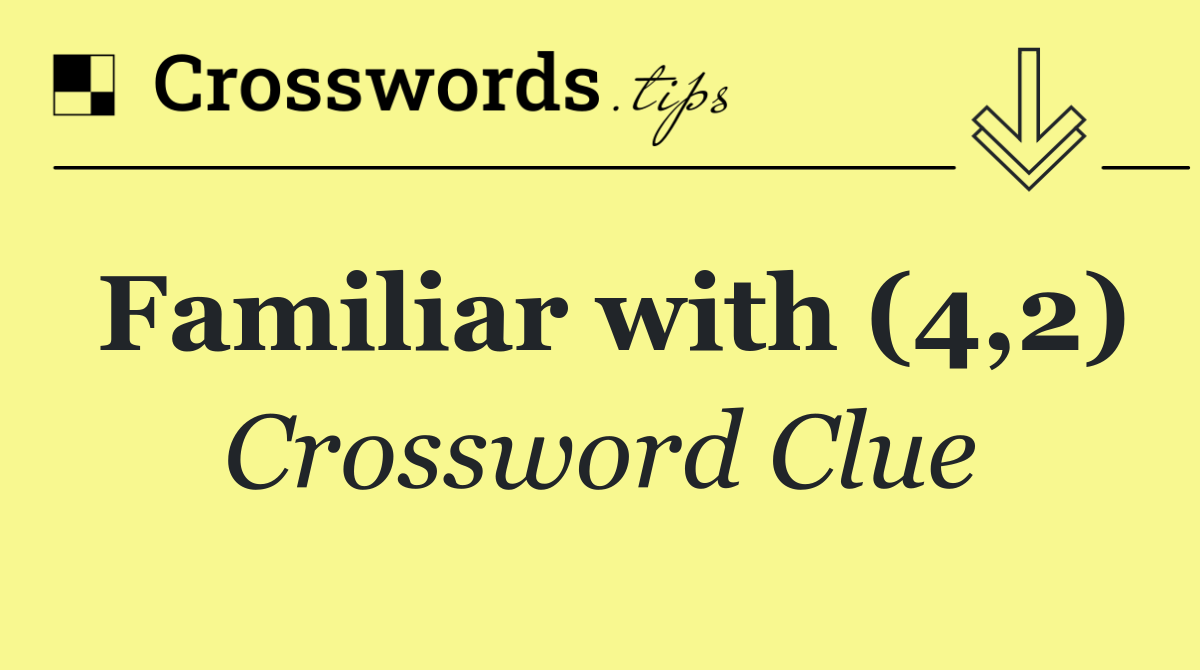 Familiar with (4,2)