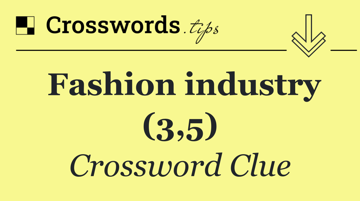 Fashion industry (3,5)