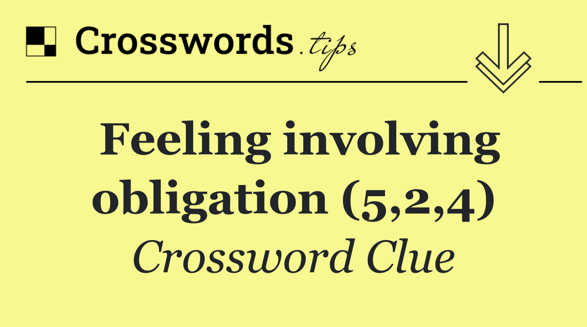 Feeling involving obligation (5,2,4)