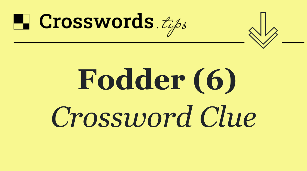 Fodder (6)