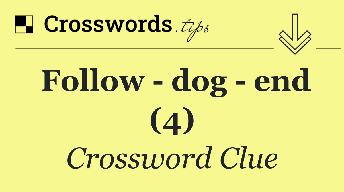 Follow   dog   end (4)