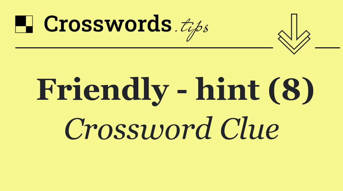 Friendly   hint (8)