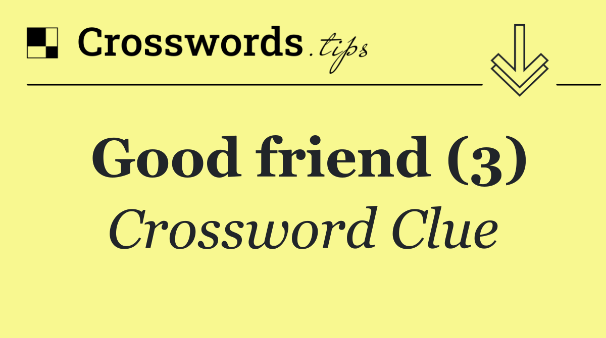 Good friend (3)