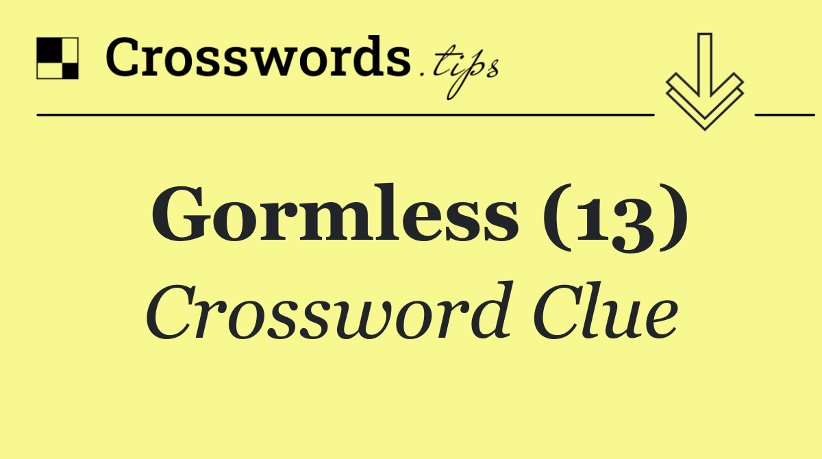 Gormless (13)