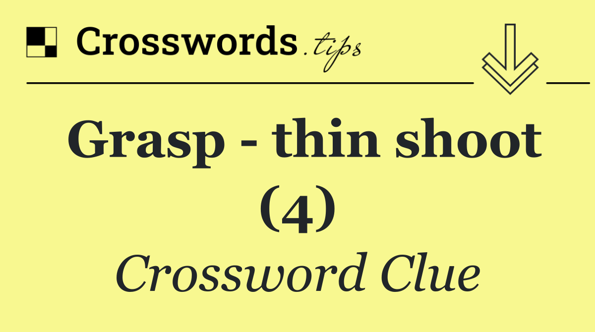 Grasp   thin shoot (4)