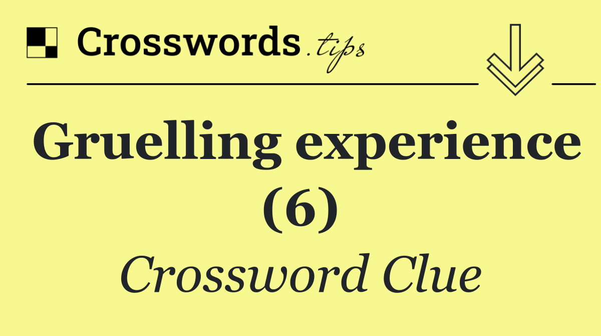 Gruelling experience (6)