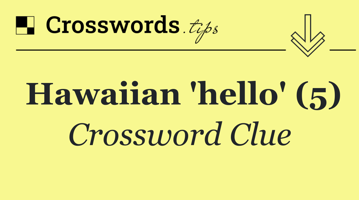 Hawaiian 'hello' (5)
