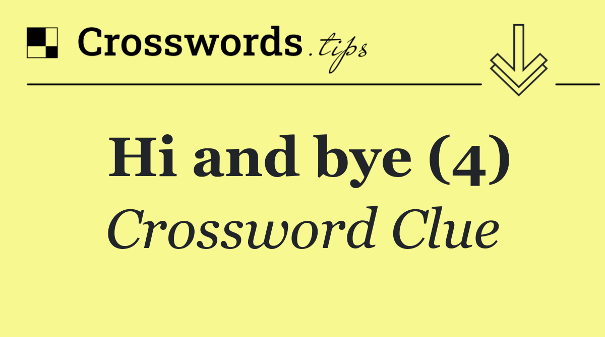 Hi and bye (4)