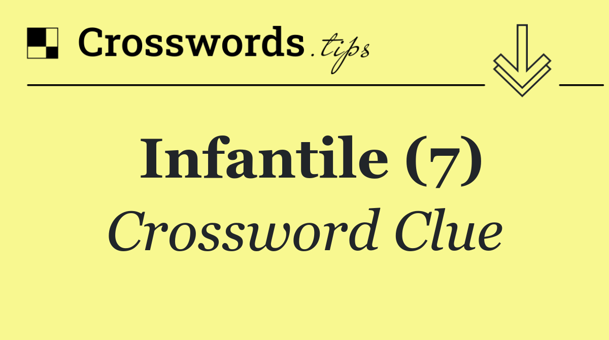 Infantile (7)