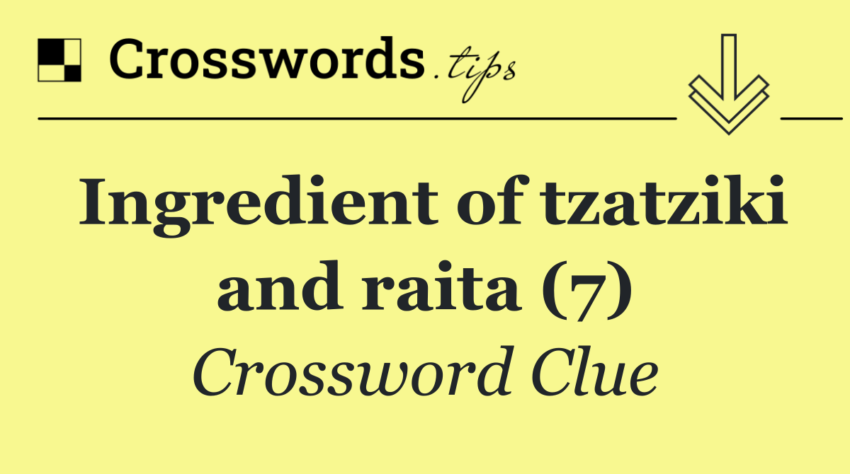 Ingredient of tzatziki and raita (7)