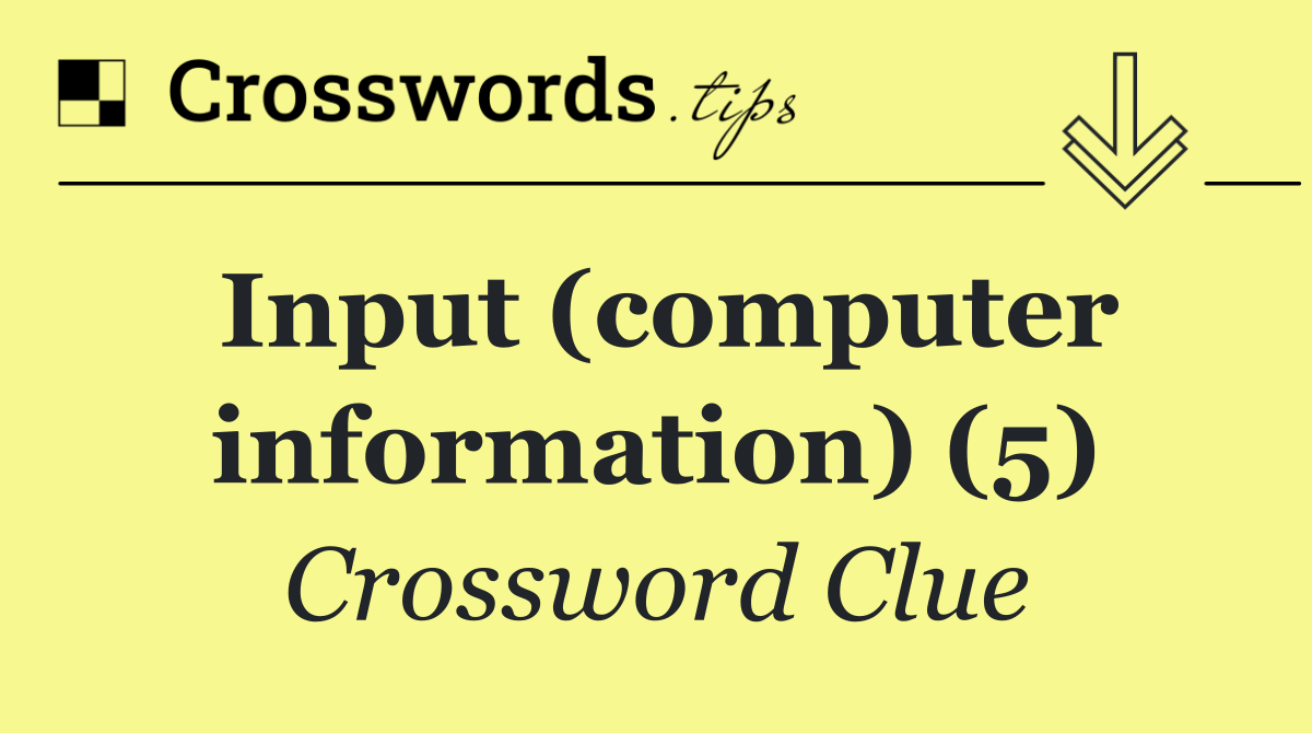 Input (computer information) (5)
