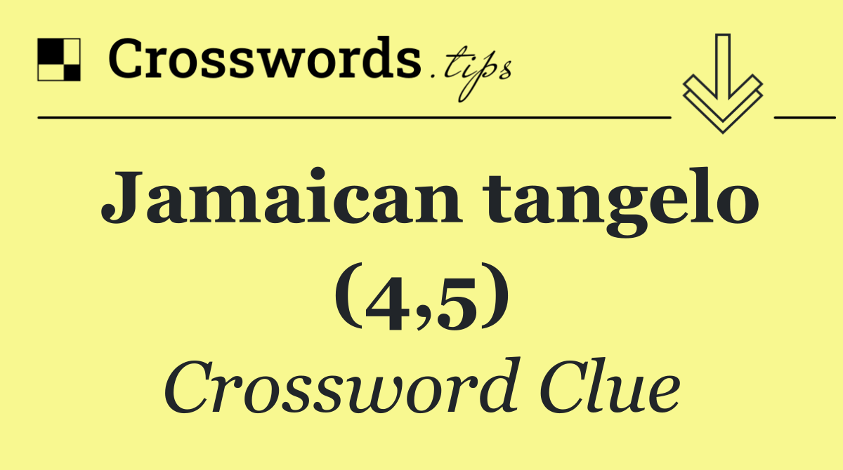 Jamaican tangelo (4,5)
