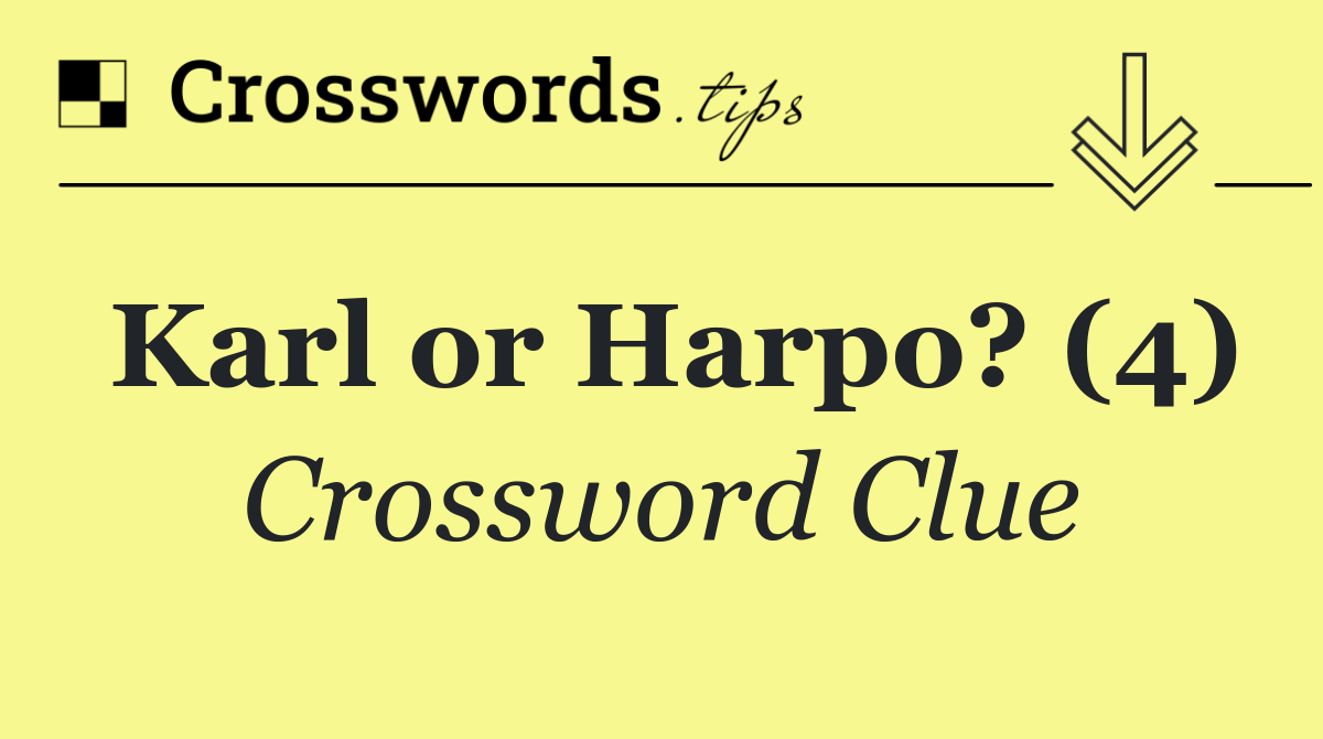 Karl or Harpo? (4)