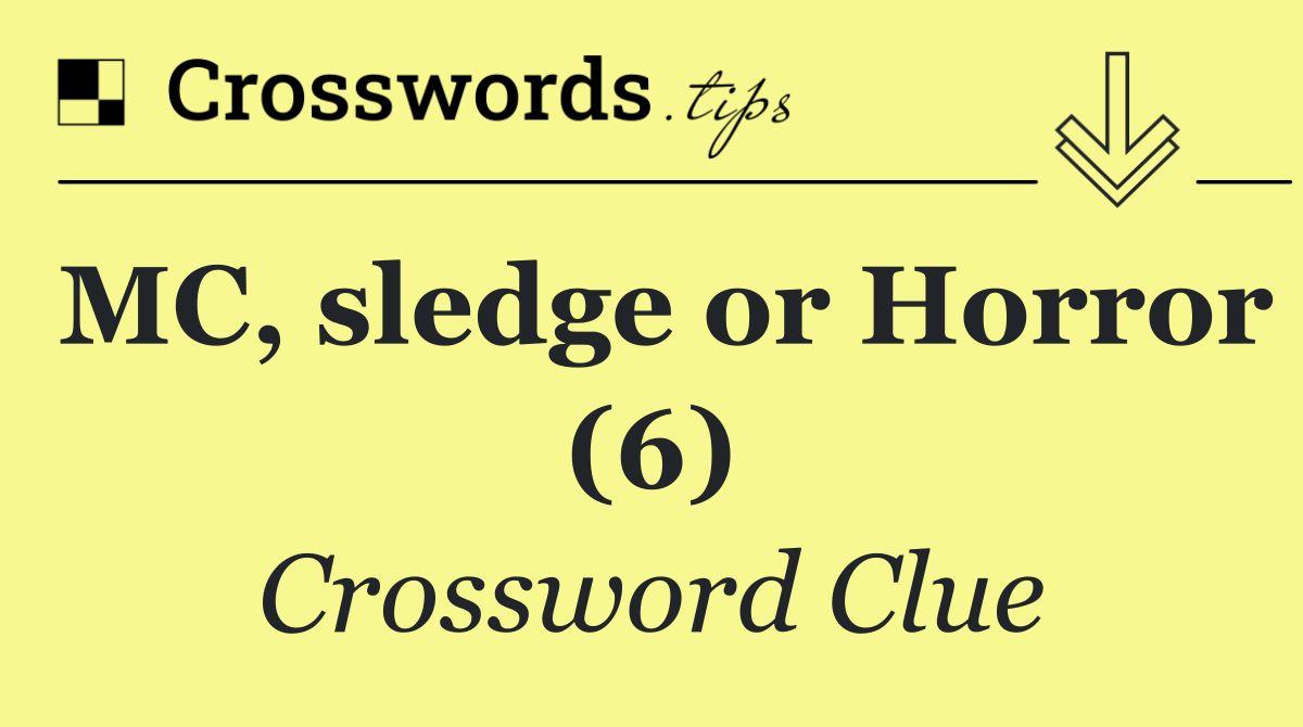 MC, sledge or Horror (6)