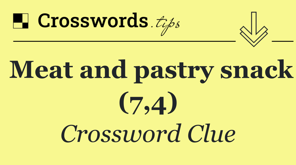 Meat and pastry snack (7,4)