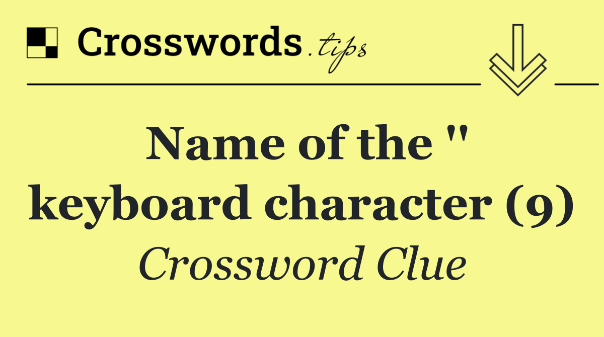 Name of the '' keyboard character (9)