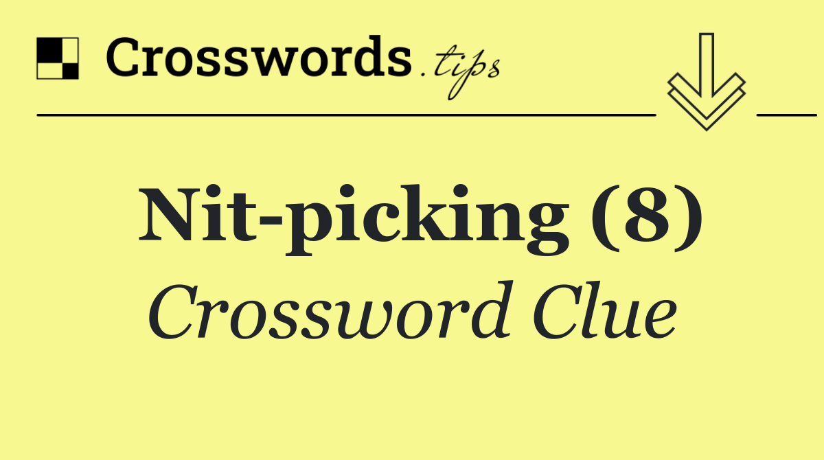 Nit picking (8)