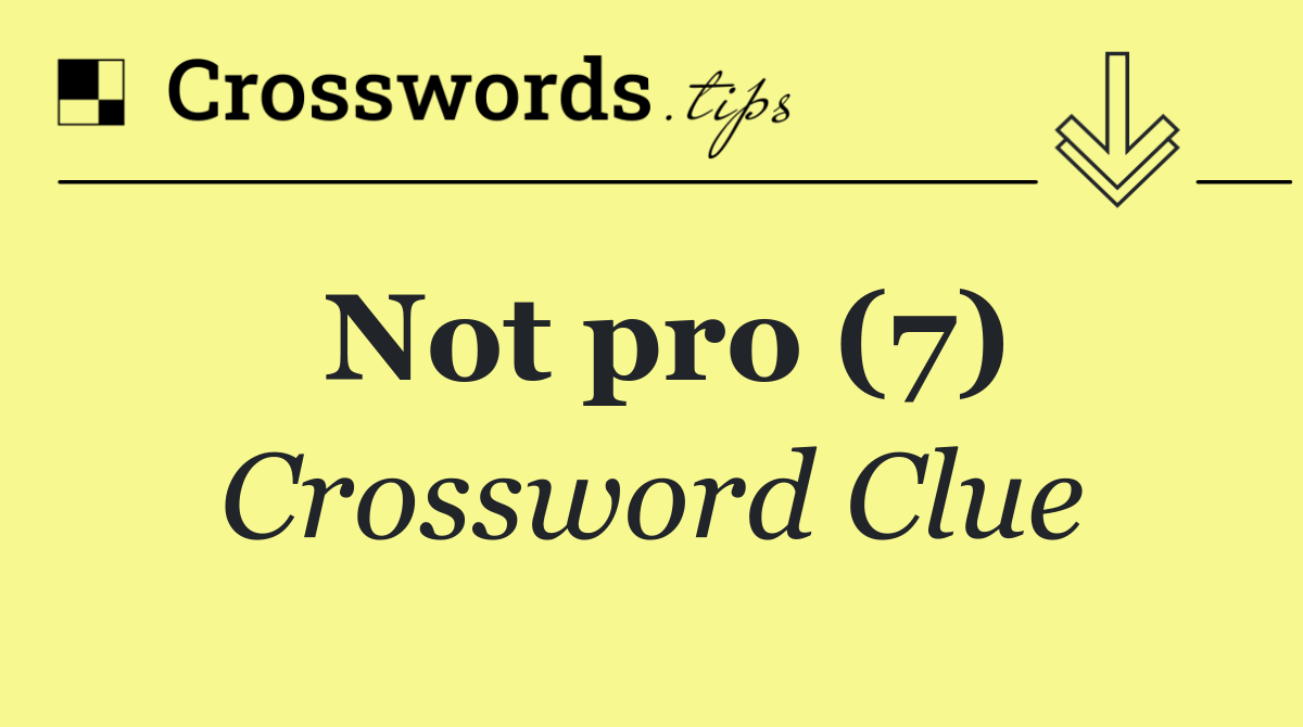 Not pro (7)