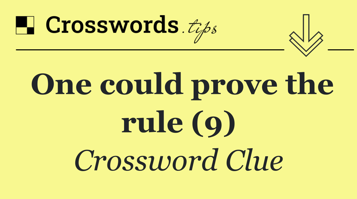 One could prove the rule (9)