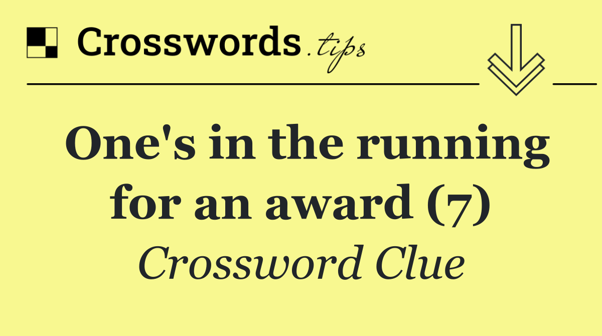 One's in the running for an award (7)