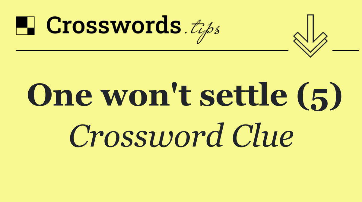 One won't settle (5)