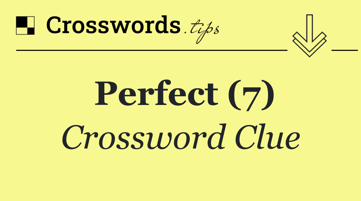 Perfect (7)