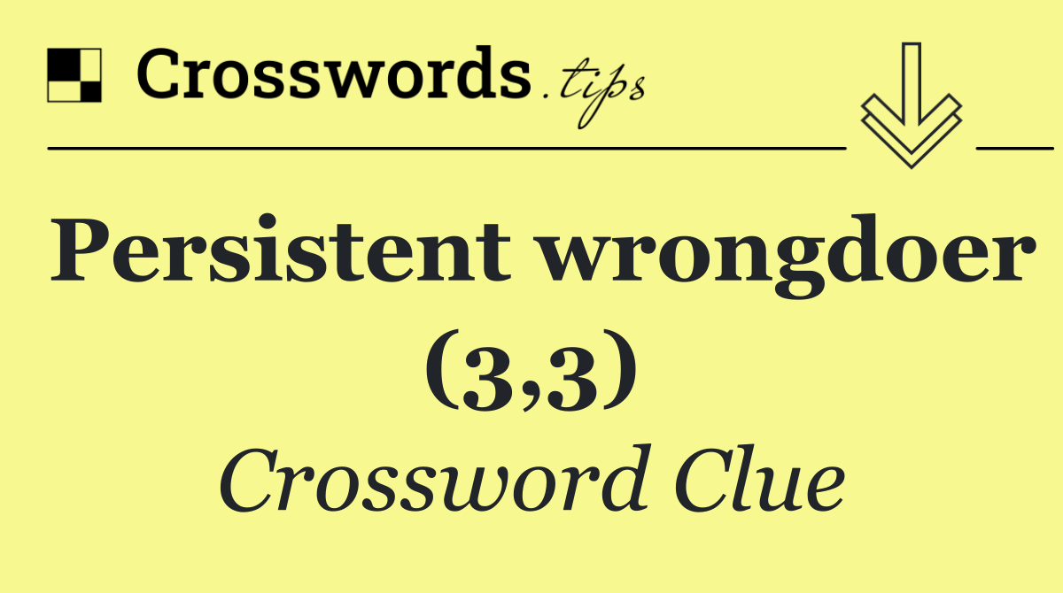 Persistent wrongdoer (3,3)