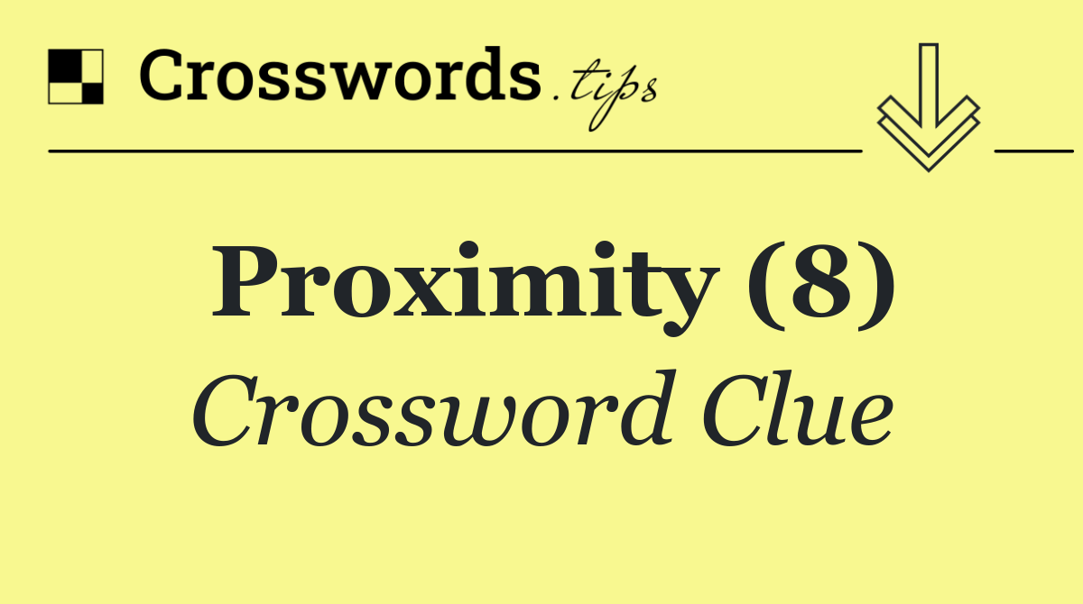 Proximity (8)