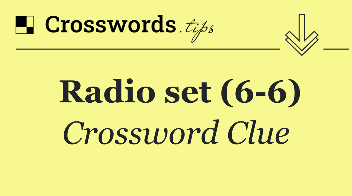 Radio set (6 6)