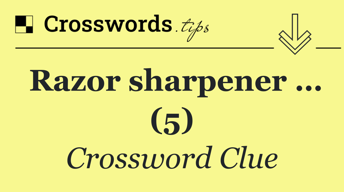 Razor sharpener … (5)