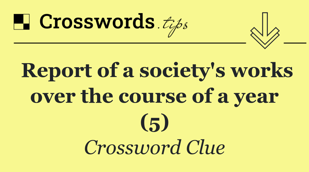 Report of a society's works over the course of a year (5)