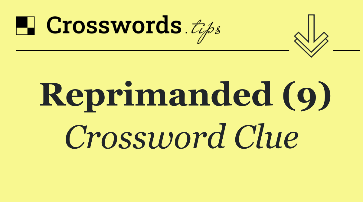 Reprimanded (9)