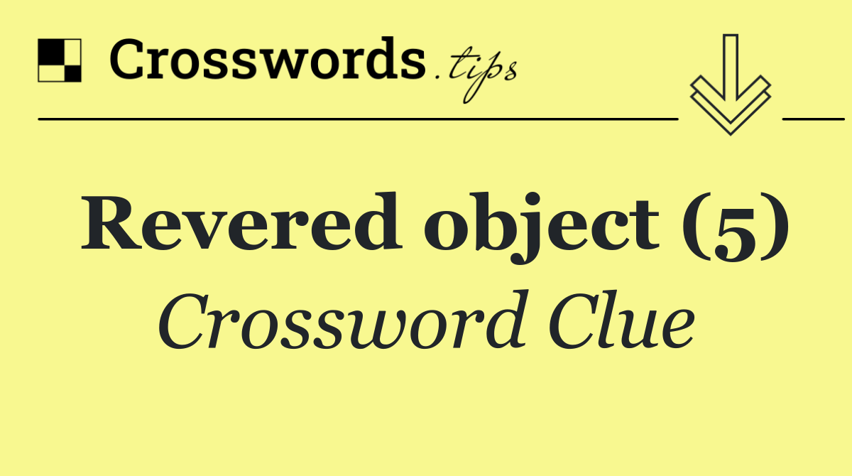Revered object (5)
