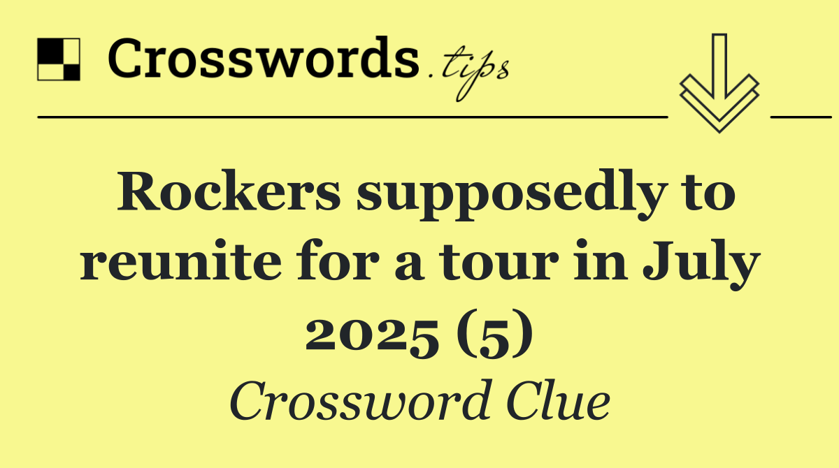 Rockers supposedly to reunite for a tour in July 2025 (5)