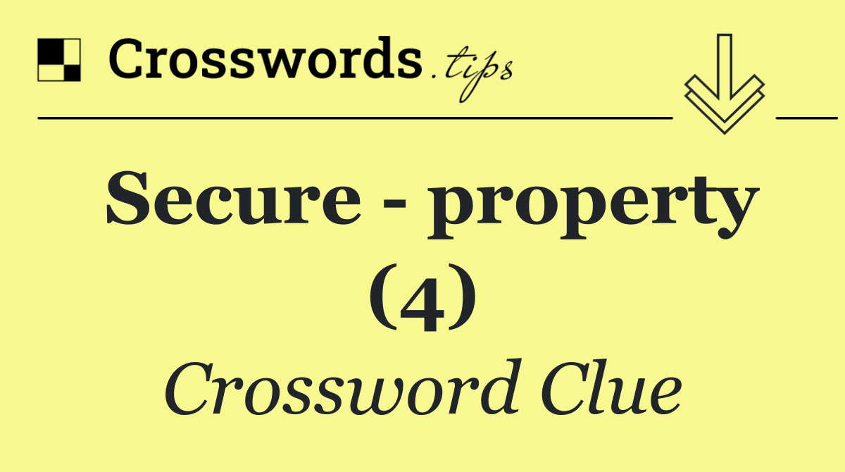Secure   property (4)