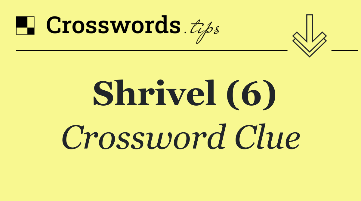 Shrivel (6)