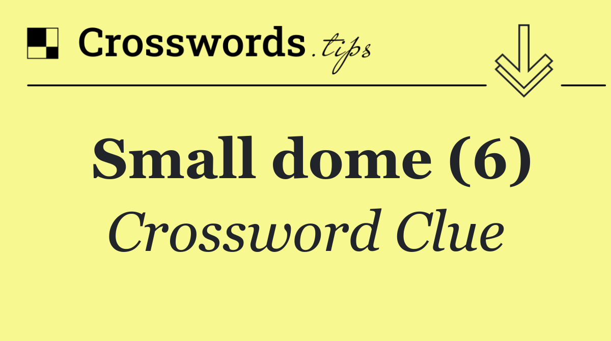 Small dome (6)