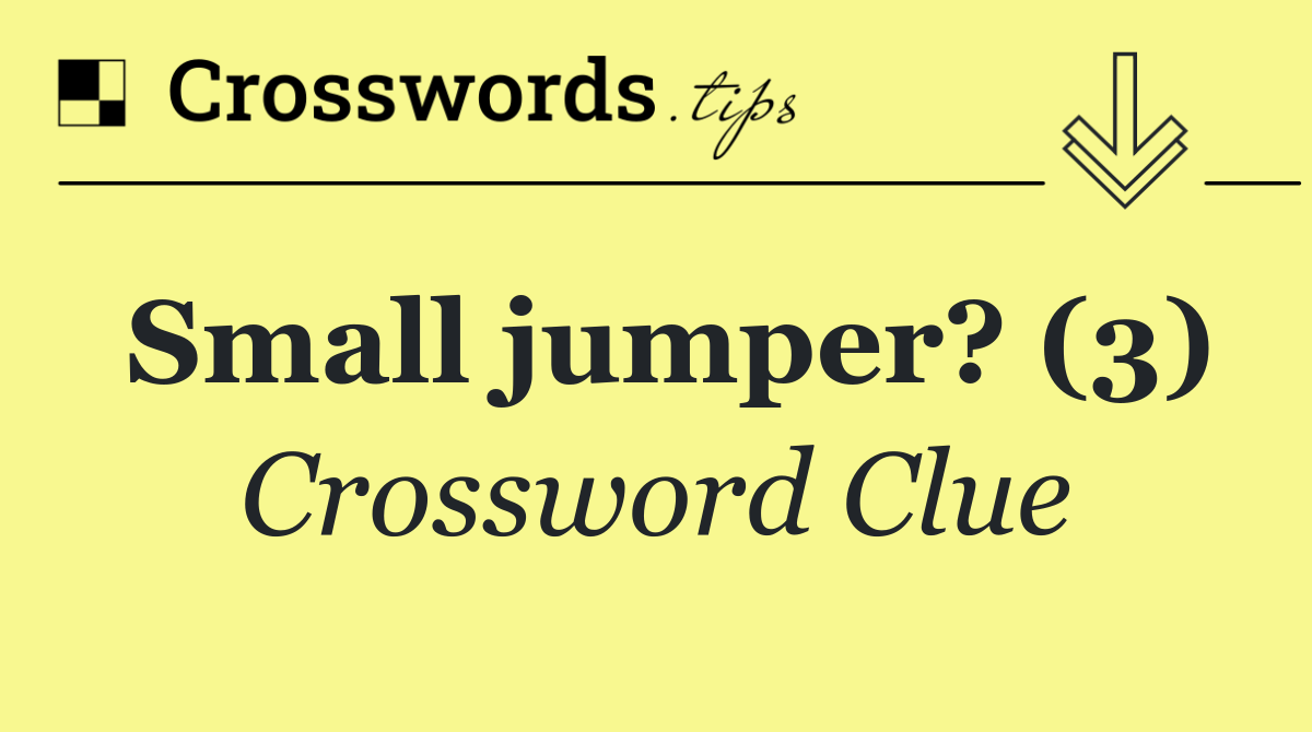 Small jumper? (3)