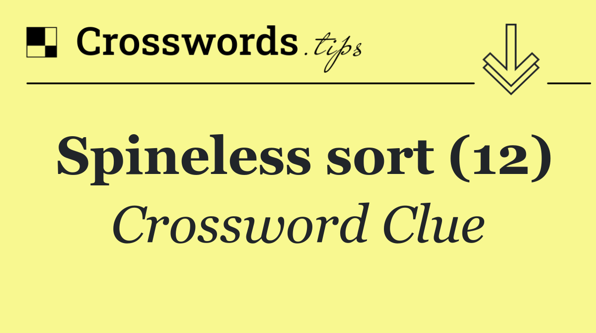 Spineless sort (12)